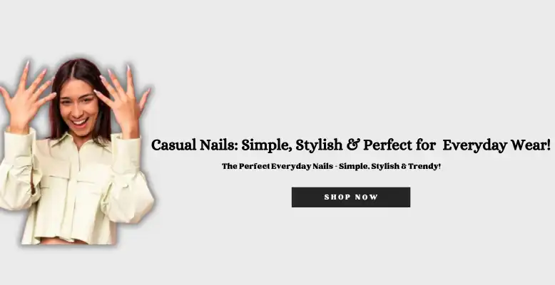 Order Casual Nails Online in Pakistan – Simple & Stylish